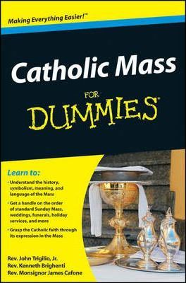 Catholic Mass for Dummies - John Trigilio