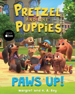 Pretzel and the Puppies: Paws Up! - Margret Rey