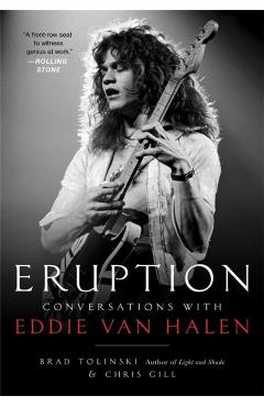 Eruption: Conversations with Eddie Van Halen - Brad Tolinski
