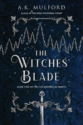The Witches' Blade - A. K. Mulford