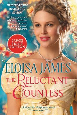The Reluctant Countess: A Would-Be Wallflowers Novel - Eloisa James