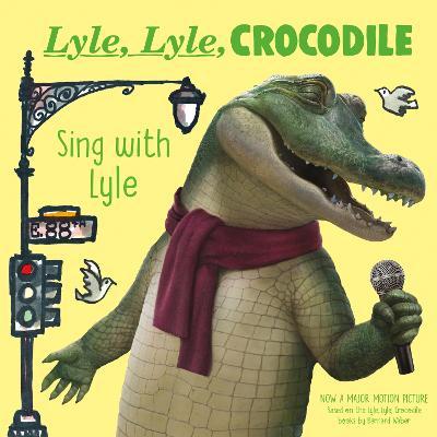 Lyle, Lyle, Crocodile: Sing with Lyle - Bernard Waber