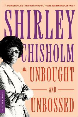 Unbought and Unbossed - Shirley Chisholm