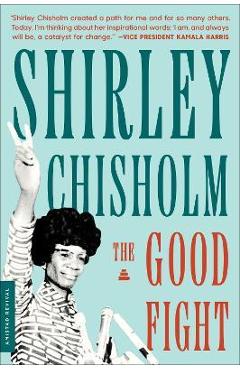 Coperta cărții 'The Good Fight - Shirley Chisholm'