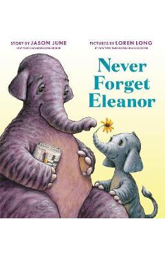 Coperta cărții 'Never Forget Eleanor - Jason June'