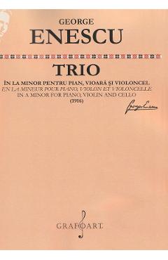 Coperta cărții 'Trio în la minor pentru pian, vioară și violoncel - George Enescu'