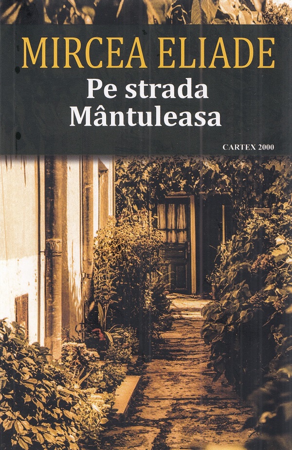 Pe strada Mantuleasa - Mircea Eliade