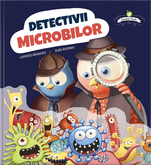 Detectivii microbilor - Luminita Alexandru, Anda Ansheen