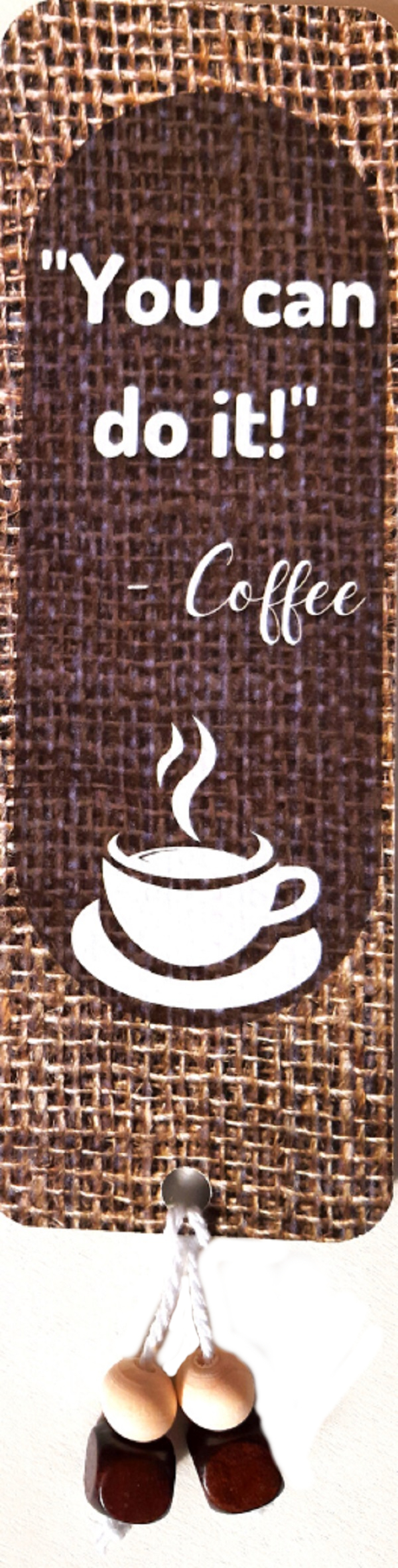 Semn de carte: Coffee You Can Do It!