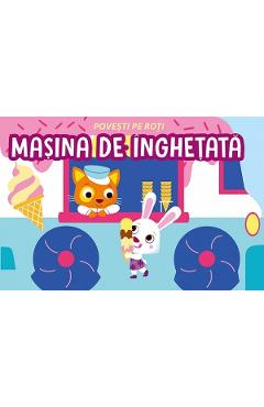 Poza produsului Povesti pe roti. Masina de inghetata - Fiona Celili