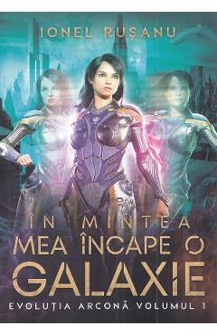 Coperta cărții 'În mintea mea încape o galaxie - Ionel Rușanu'