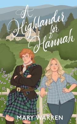 A Highlander For Hannah - Mary Warren