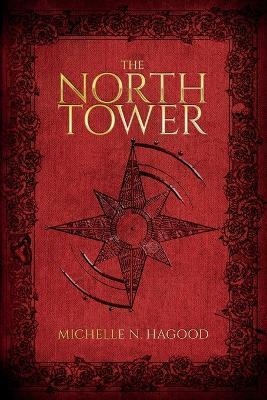 The North Tower - Michelle N. Hagood