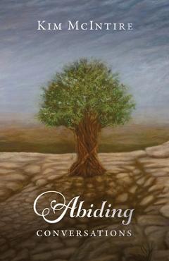 Coperta cărții 'Abiding Conversations - Kim Mcintire'