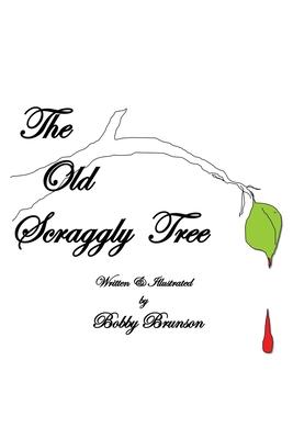 The Old Scraggly Tree - Bobby Brunson
