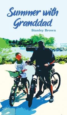 Summer with Granddad - Stanley Brown
