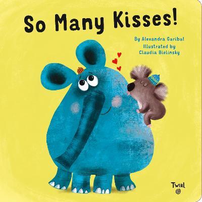 So Many Kisses! - Alexandra Garibal