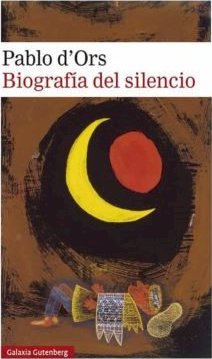 Biografía del Silencio - Pablo D'ors