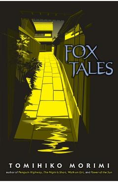 Fox Tales - Tomihiko Morimi