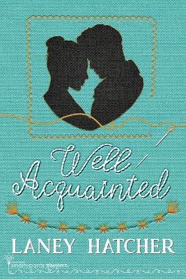 Well Acquainted - Smartypants Romance