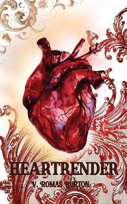 Heartrender - V. Romas Burton