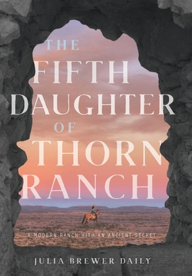 The Fifth Daughter of Thorn Ranch - Julia Brewer Daily