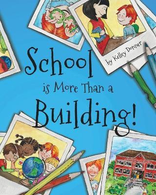 School is More Than a Building - Kelley Donner