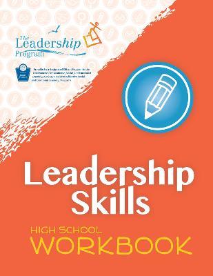 Leadership Skills: High School Workbook: Violence Prevention Program - Leadership Program