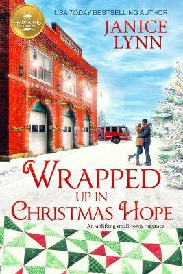 Wrapped Up in Christmas Hope - Janice Lynn