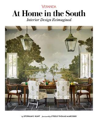 Veranda at Home in the South: Interior Design Reimagined - Stephanie Hunt