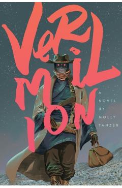 Vermilion - Molly Tanzer