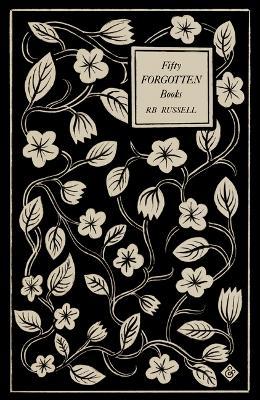 Fifty Forgotten Books - R. B. Russell