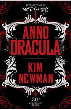 Anno Dracula Signed 30th Anniversary Edition - Kim Newman