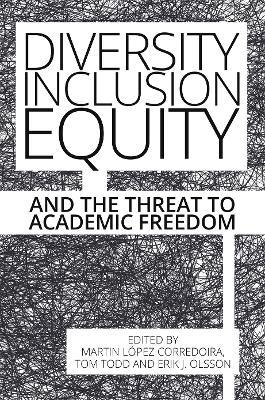 Diversity, Inclusion, Equity and the Threat to Academic Freedom - Martin Lpez-corredoira