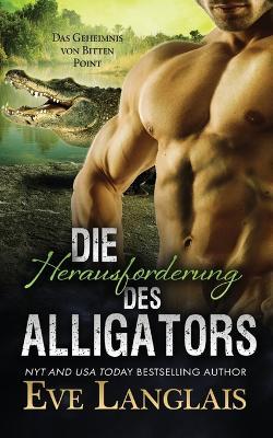 Die Herausforderung des Alligators - Eve Langlais