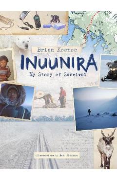 Coperta cărții 'Inuunira: My Story of Survival - Brian Koonoo'