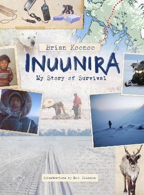 Inuunira: My Story of Survival - Brian Koonoo
