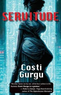 Coperta cărții 'Servitude - Costi Gurgu'