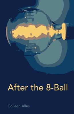 After the 8-Ball - Colleen Alles