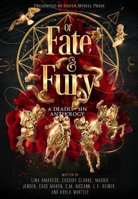 Of Fate and Fury: A Deadly Sin Anthology - Lina C. Amarego