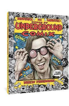 Poza produsului Maverix and Lunatix: Icons of Underground Comix - Drew Friedman