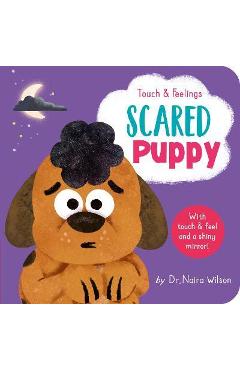 Poza produsului Touch and Feelings: Scared Puppy - Naira Wilson