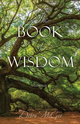 The Book of Wisdom: Testimonies - Debra Mcgee