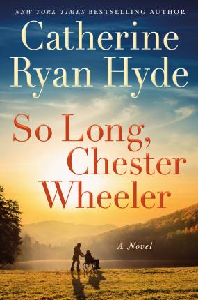 So Long, Chester Wheeler - Catherine Ryan Hyde