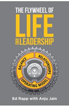 The Flywheel of Life and Leadership - Ed Rapp