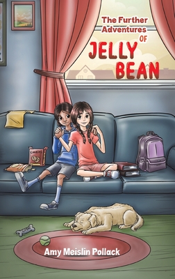 The Further Adventures of Jelly Bean - Amy Meislin Pollack