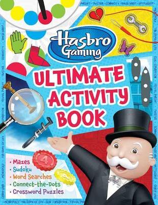Hasbro Gaming Ultimate Activity Book: (Hasbro Board Games, Kid's Game Books, Kids 8-12, Word Games, Puzzles, Mazes) - Sheri Tan