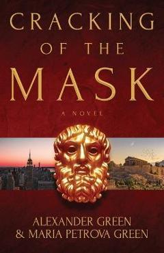 Coperta cărții 'Cracking of the Mask - Alexander Green'