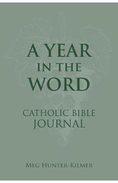 Poza produsului A Year in the Word Catholic Bible Journal - Meg Hunter-kilmer