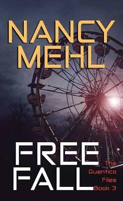 Free Fall: The Quantico Files - Nancy Mehl